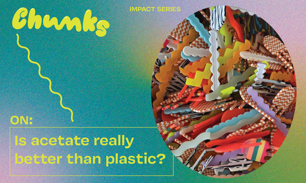 Is acetate really better than plastic? – Shop Chunks